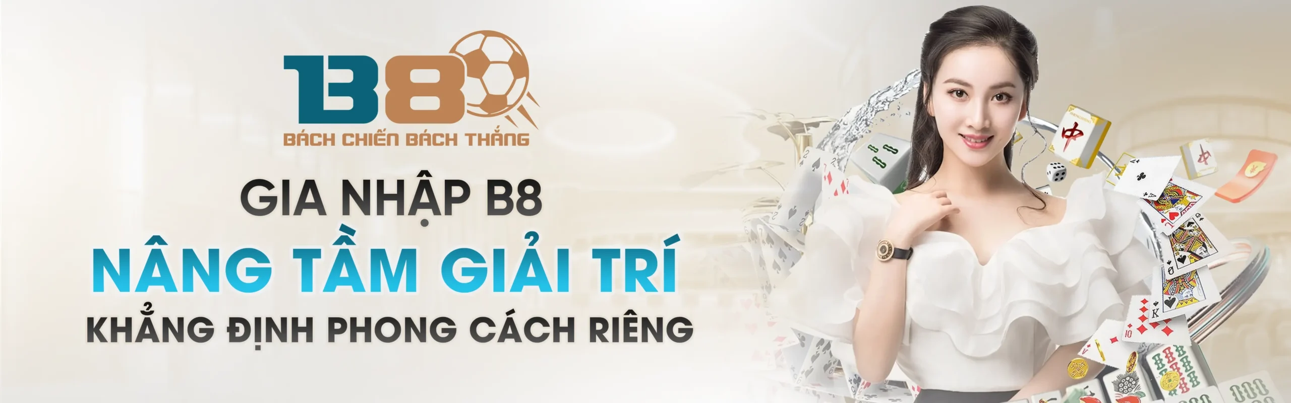 Gia nhập B8 - nâng tầm giải trí - khẳng định phong cách riêng