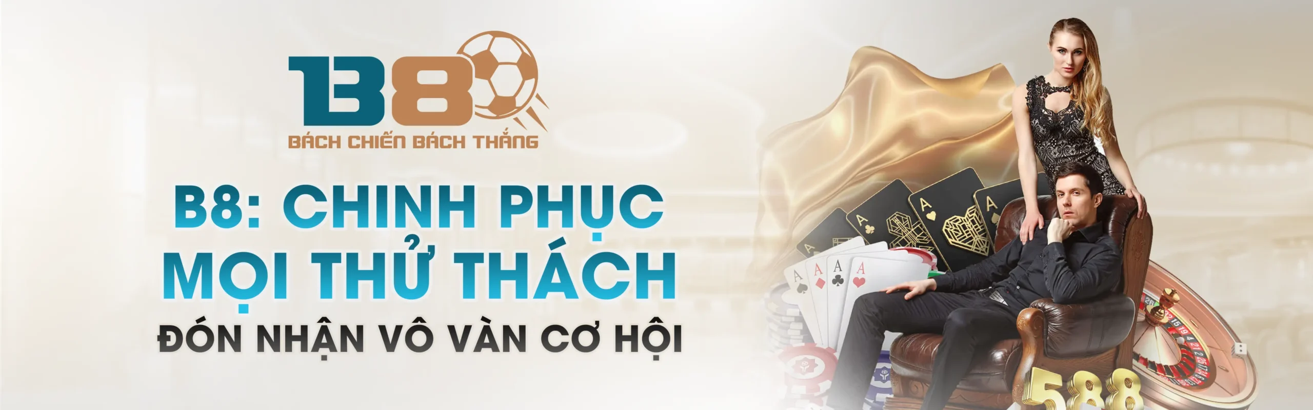 B8 - chinh phục mọi thử thách- đón nhận vạn cơ hội