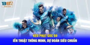 Kèo Phạt Góc B8 - Chiến Thuật Thông Minh, Dự Đoán Siêu Chuẩn