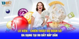 Lô Xiên – Chiến Thuật Dự Đoán Số Đa Dạng Tại B8 Đầy Hấp Dẫn