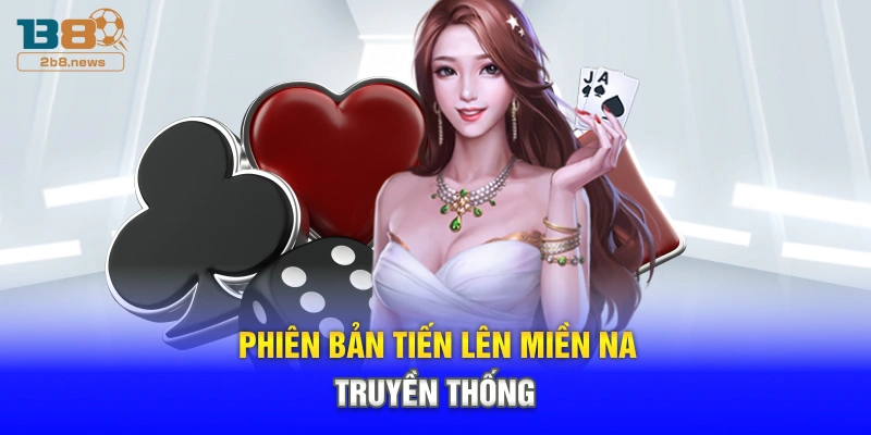 Phiên bản tiến lên miền Nam truyền thống